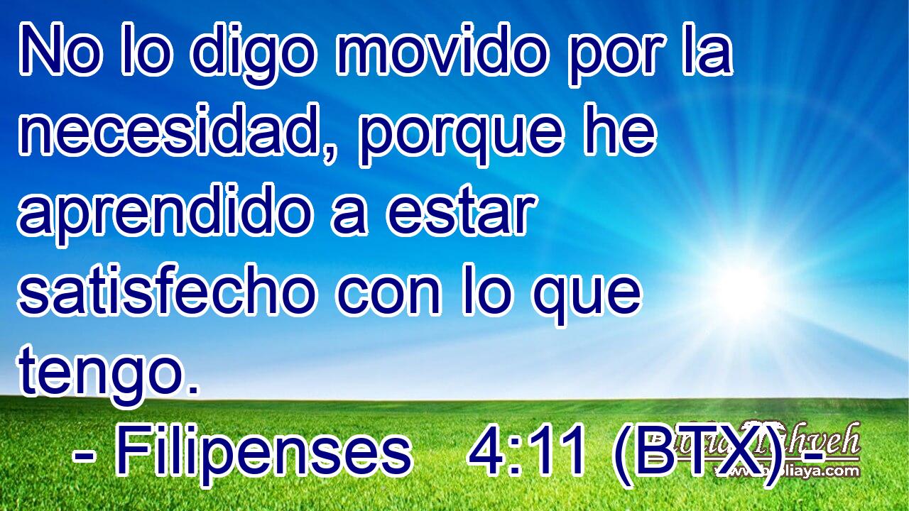No lo digo movido por la necesidad, porque he aprendido a estar satisfecho con lo que tengo.