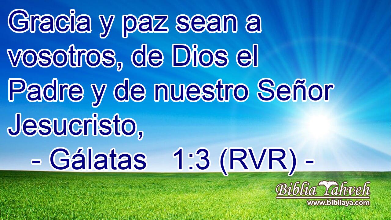 Gracia y paz sean a vosotros, de Dios el Padre y de nuestro Señor Jesucristo,