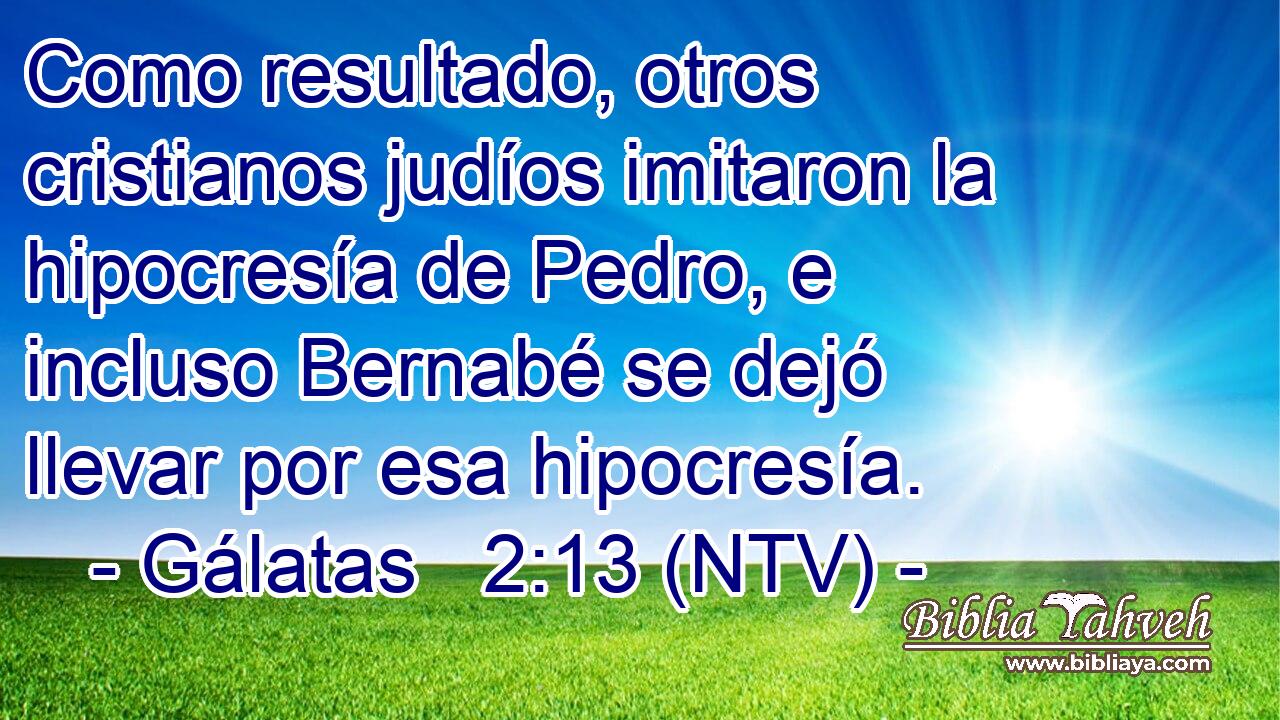 Como resultado, otros cristianos judíos imitaron la hipocresía de Pedro, e incluso Bernabé se dejó llevar por esa hipocresía.