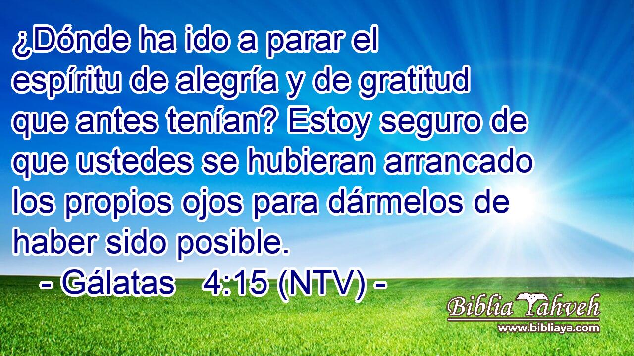 ¿Dónde ha ido a parar el espíritu de alegría y de gratitud que antes tenían? Estoy seguro de que ustedes se hubieran arrancado los propios ojos para dármelos de haber sido posible.