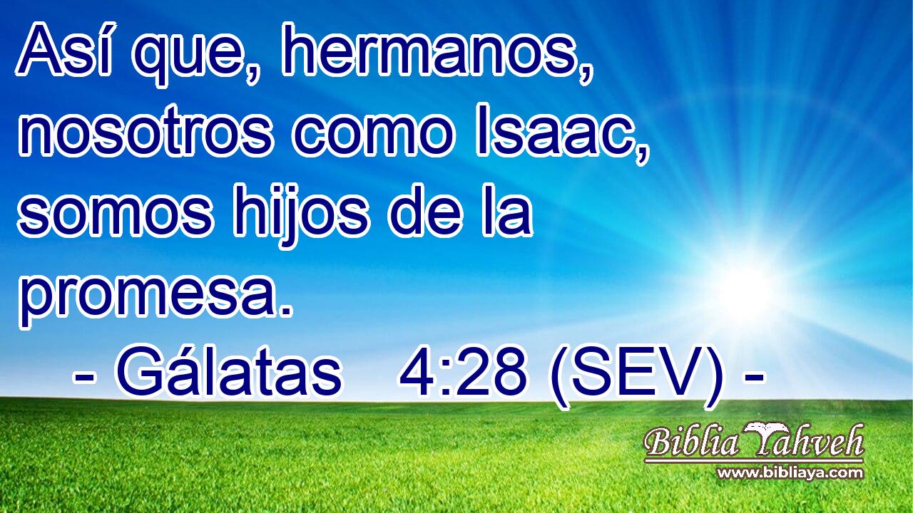 Así que, hermanos, nosotros como Isaac, somos hijos de la promesa.