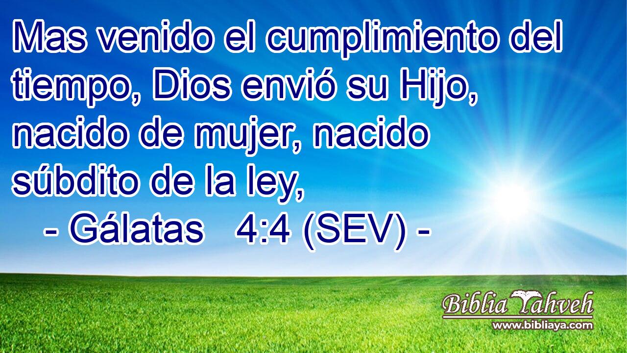 Mas venido el cumplimiento del tiempo, Dios envió su Hijo, nacido de mujer, nacido súbdito de la ley,