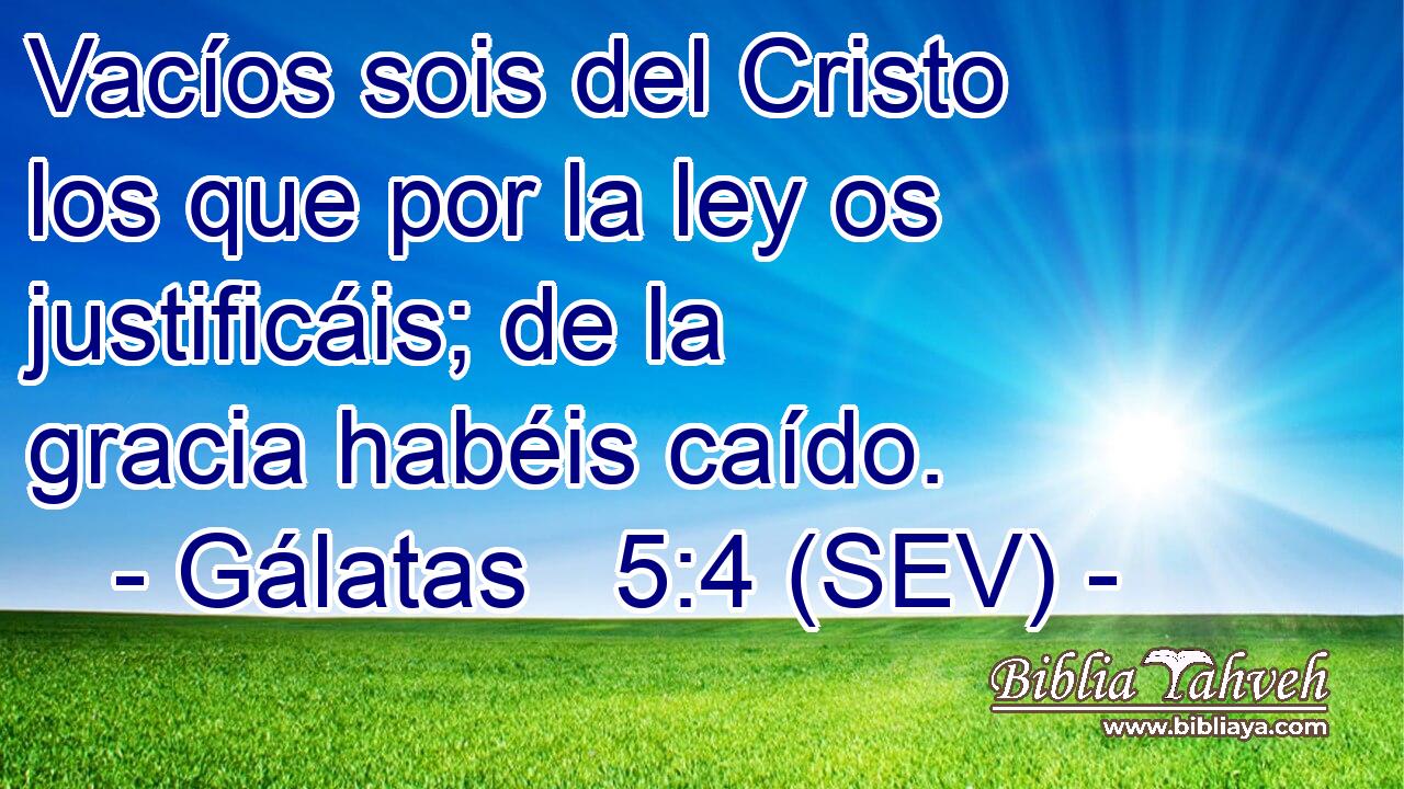 Vacíos sois del Cristo los que por la ley os justificáis; de la gracia habéis caído.
