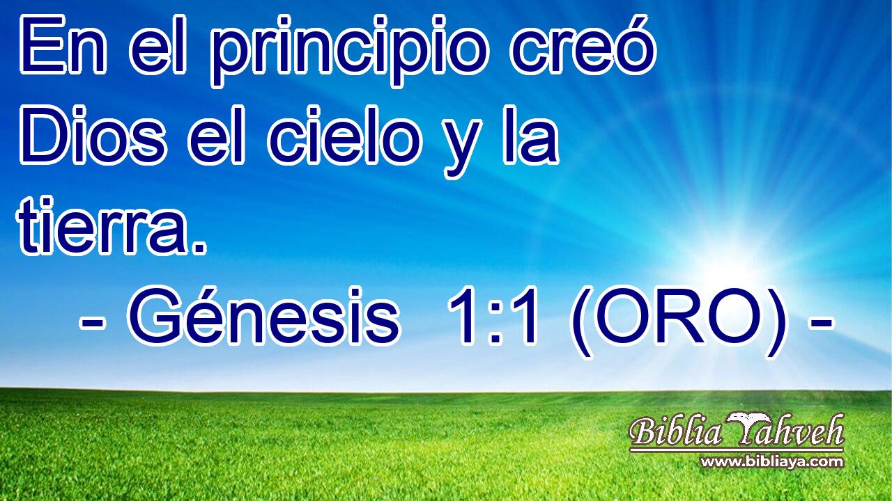 Génesis 11 Oro En El Principio Creó Dios El Cielo Y La Ti 3074