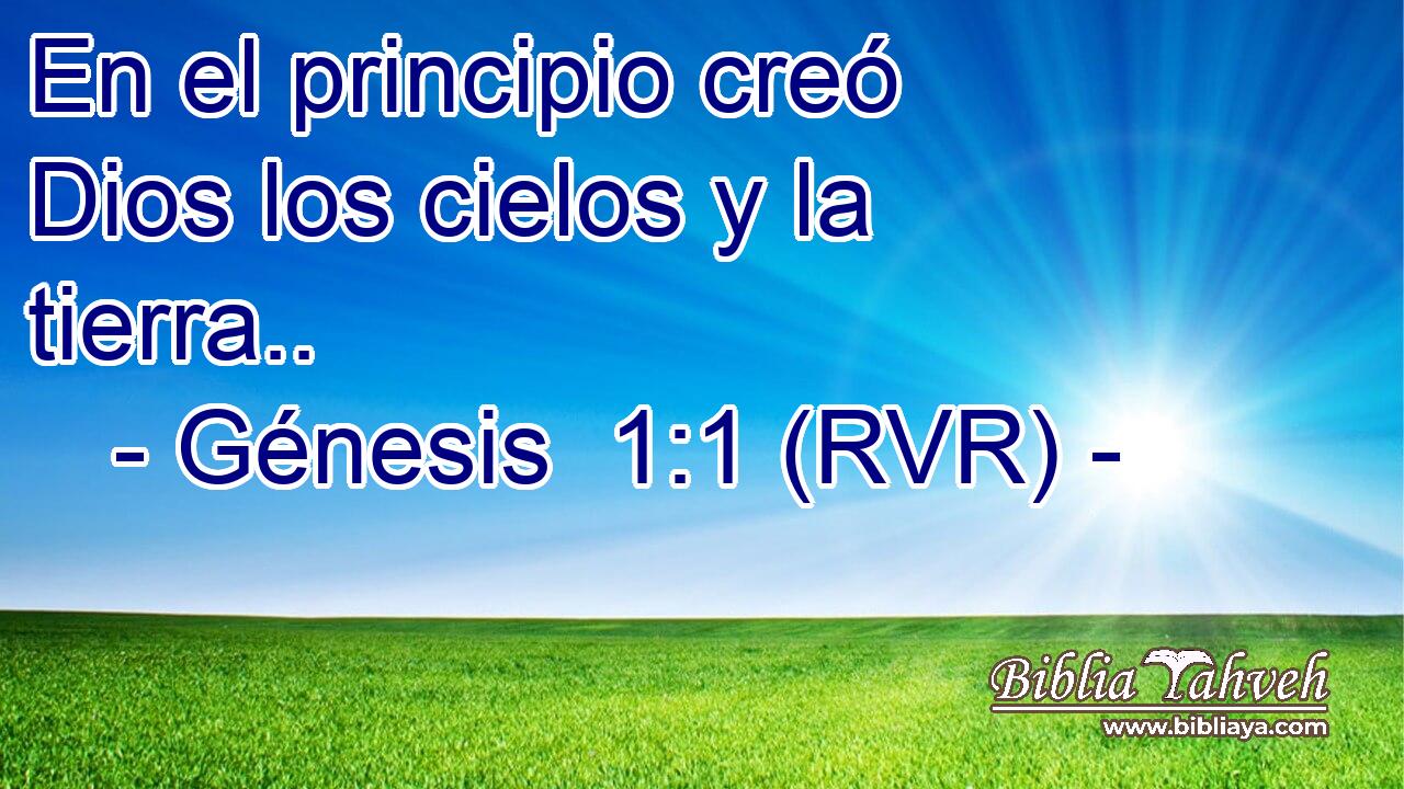 En el principio creó Dios los cielos y la tierra..
