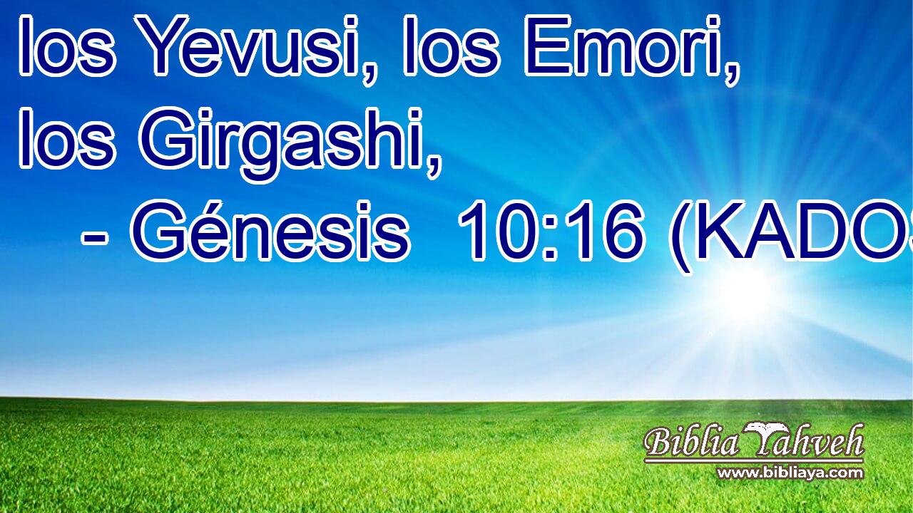 los Yevusi, los Emori, los Girgashi, 