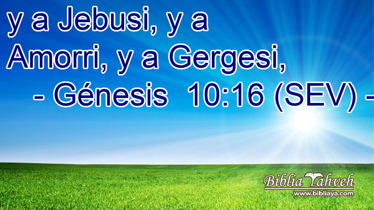 y a Jebusi, y a Amorri, y a Gergesi,