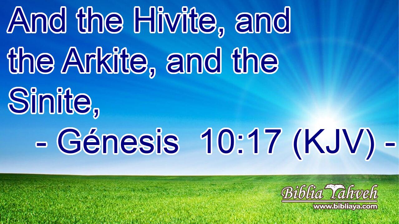 And the Hivite, and the Arkite, and the Sinite,