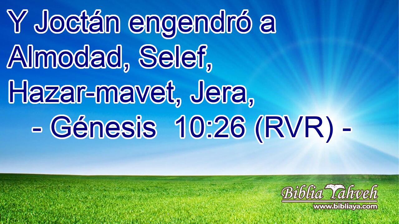Y Joctán engendró a Almodad, Selef, Hazar-mavet, Jera,