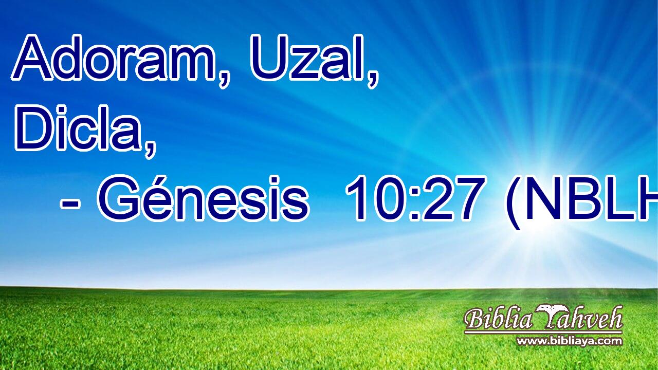  Adoram, Uzal, Dicla, 