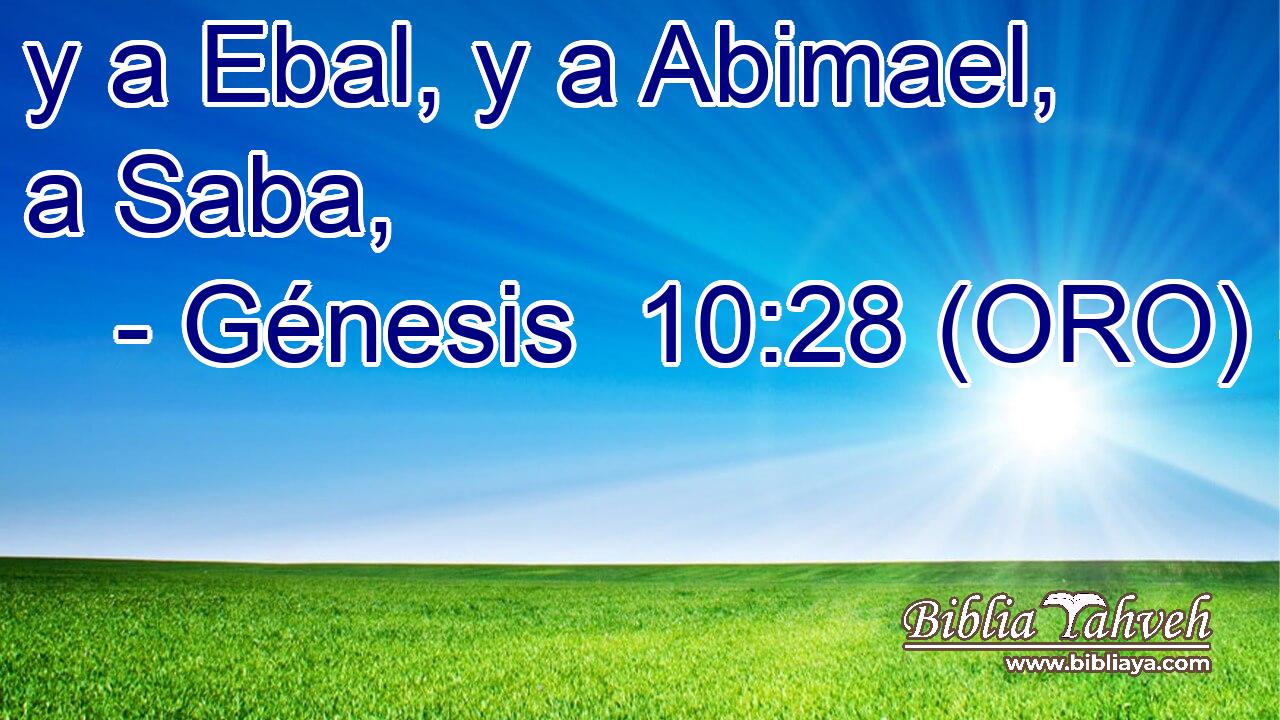  y a Ebal, y a Abimael, a Saba, 