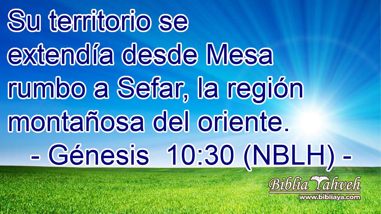  Su territorio se extendía desde Mesa rumbo a Sefar, la región montañosa del oriente. 