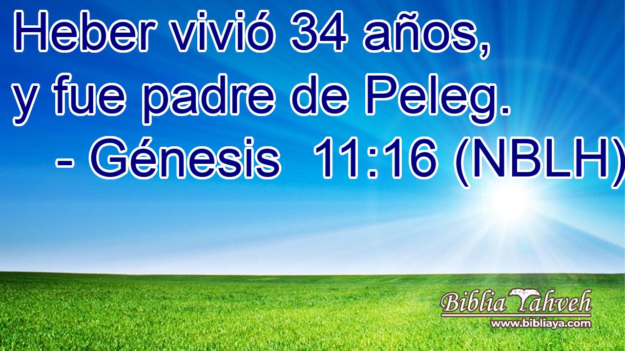  Heber vivió 34 años, y fue padre de Peleg. 