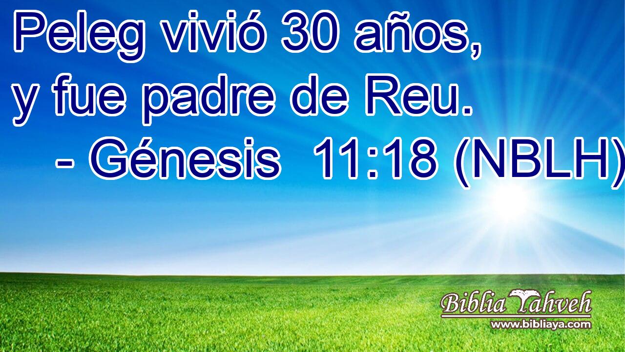  Peleg vivió 30 años, y fue padre de Reu. 