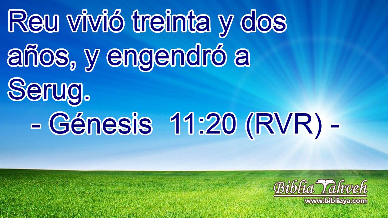 Reu vivió treinta y dos años, y engendró a Serug.