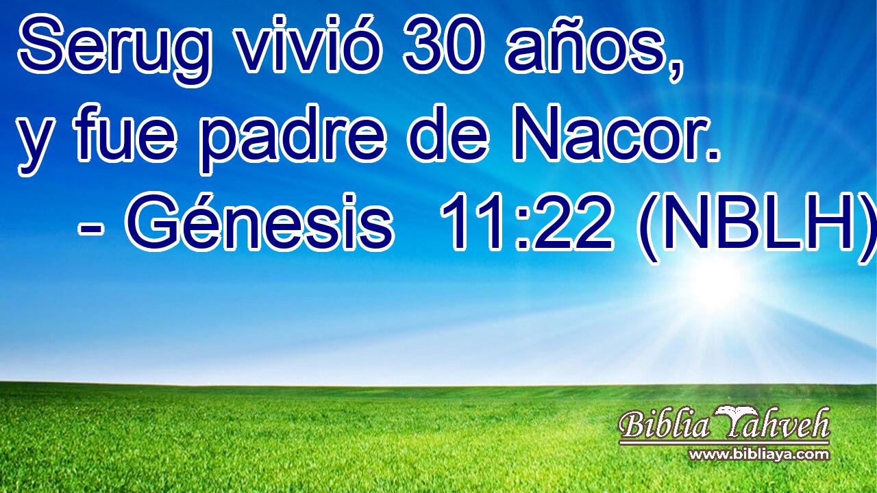  Serug vivió 30 años, y fue padre de Nacor. 