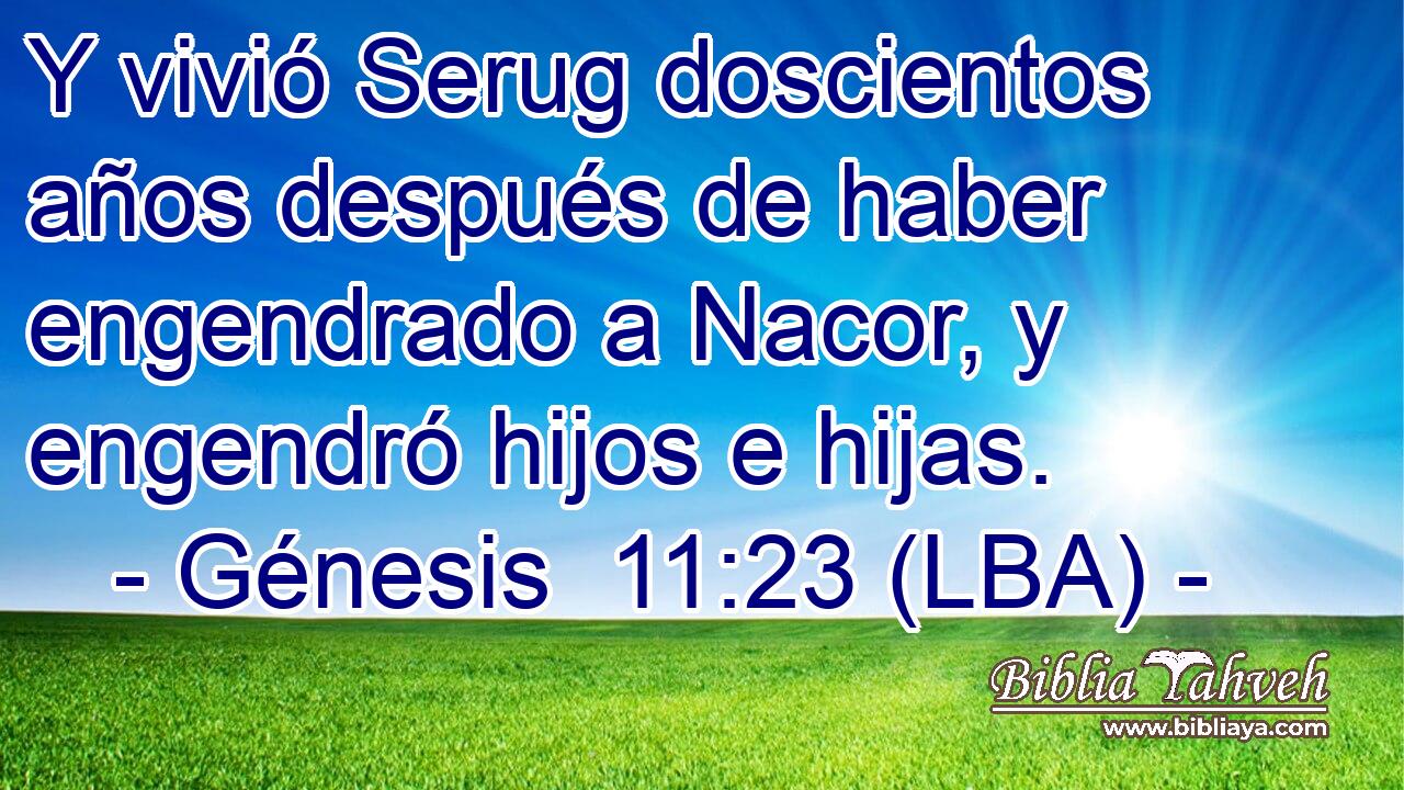 Y vivió Serug doscientos años después de haber engendrado a Nacor, y engendró hijos e hijas.