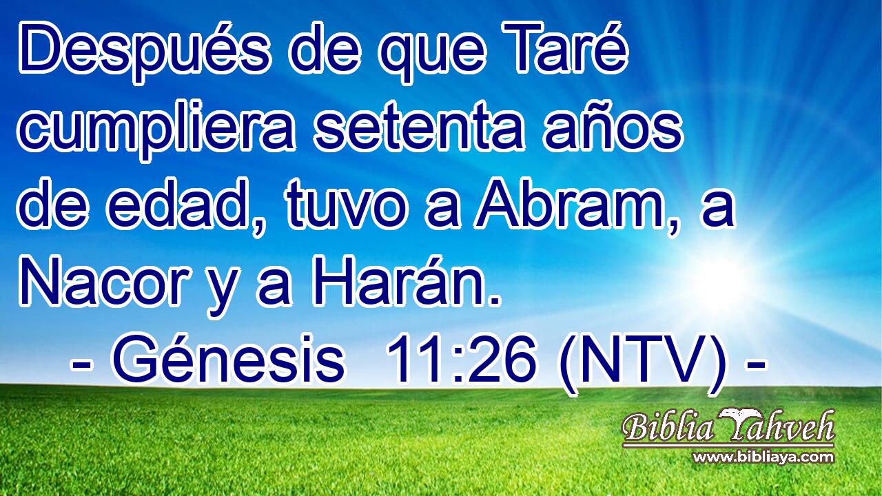 Después de que Taré cumpliera setenta años de edad, tuvo a Abram, a Nacor y a Harán.
