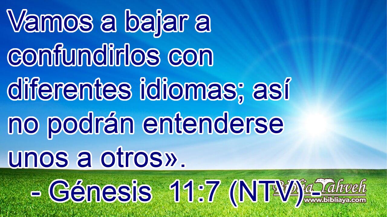 Vamos a bajar a confundirlos con diferentes idiomas; así no podrán entenderse unos a otros».