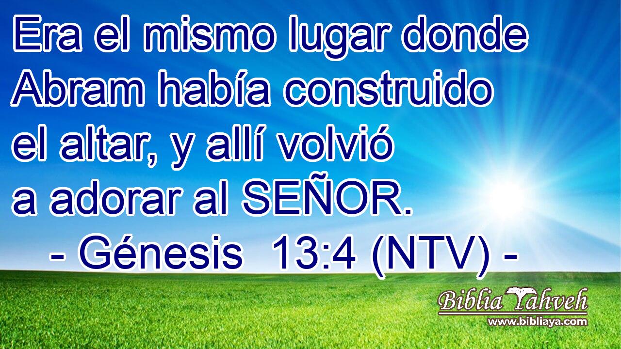 Era el mismo lugar donde Abram había construido el altar, y allí volvió a adorar al SEÑOR.