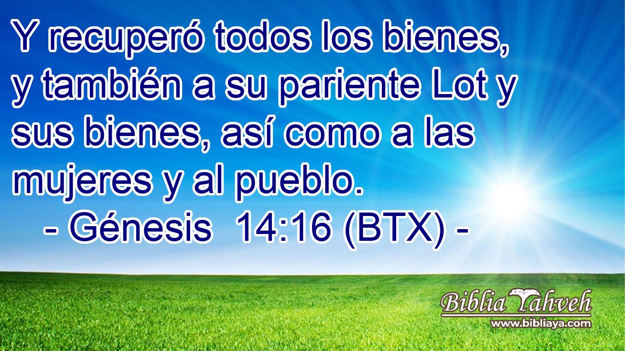 Y recuperó todos los bienes, y también a su pariente Lot y sus bienes, así como a las mujeres y al pueblo.