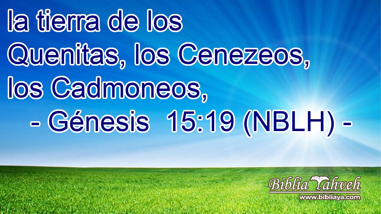  la tierra de los Quenitas, los Cenezeos, los Cadmoneos, 