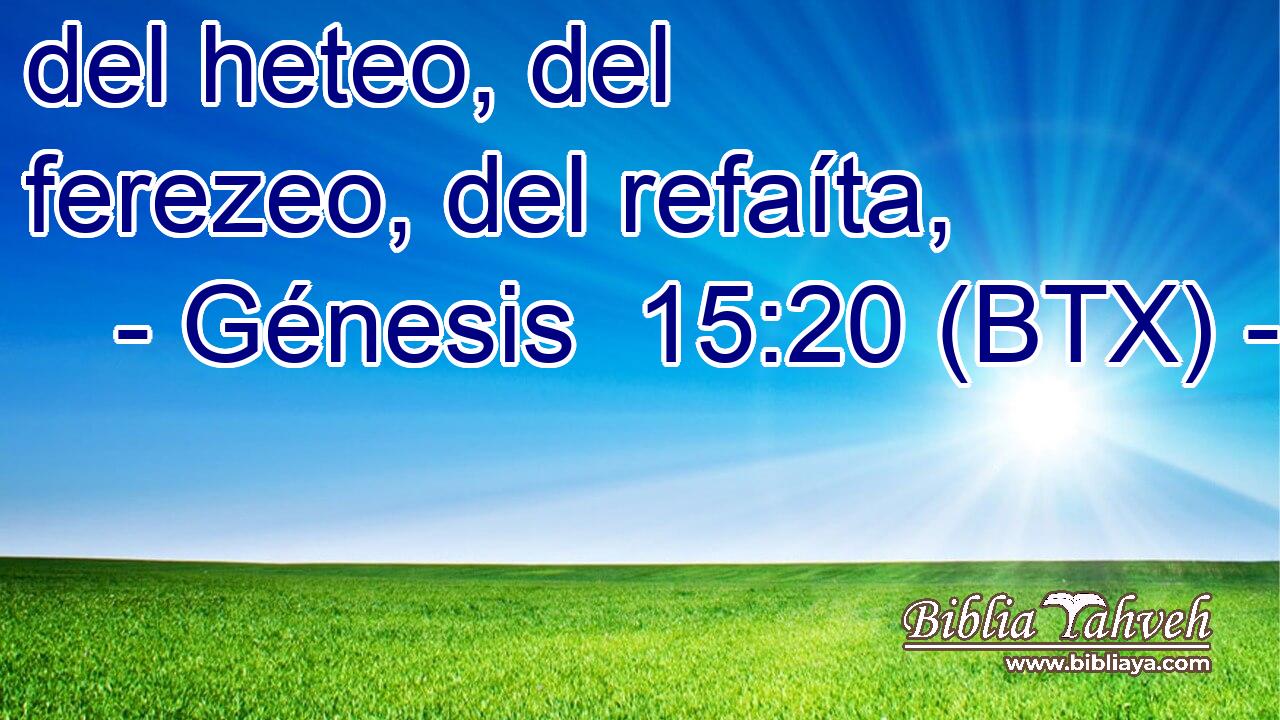 del heteo, del ferezeo, del refaíta,