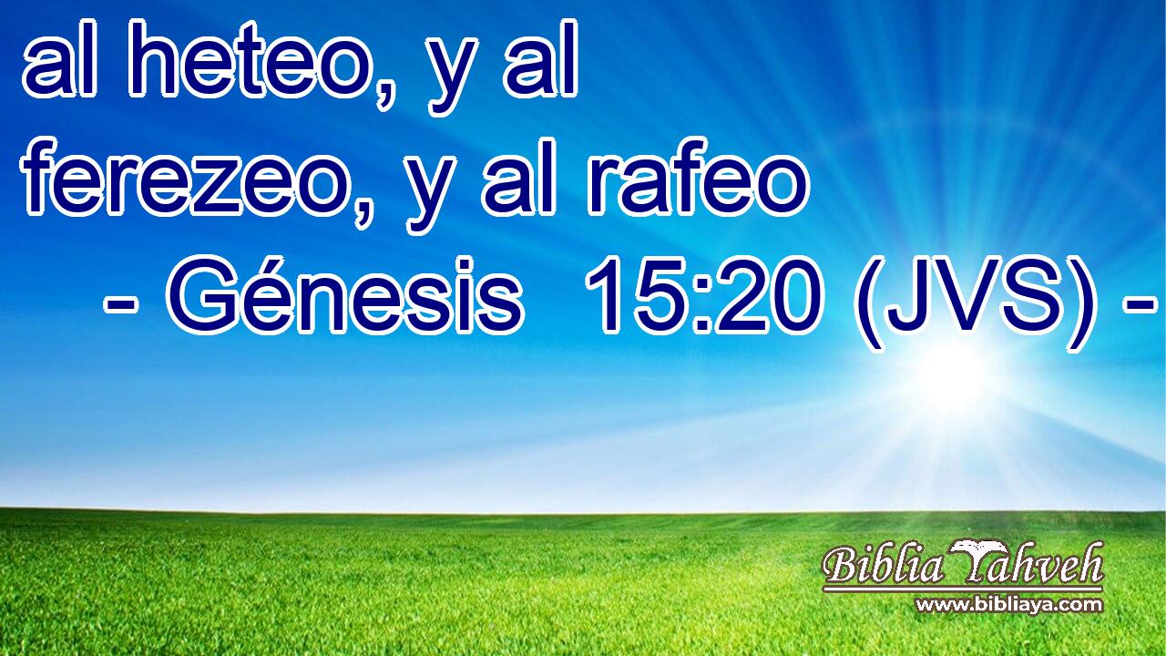al heteo, y al ferezeo, y al rafeo