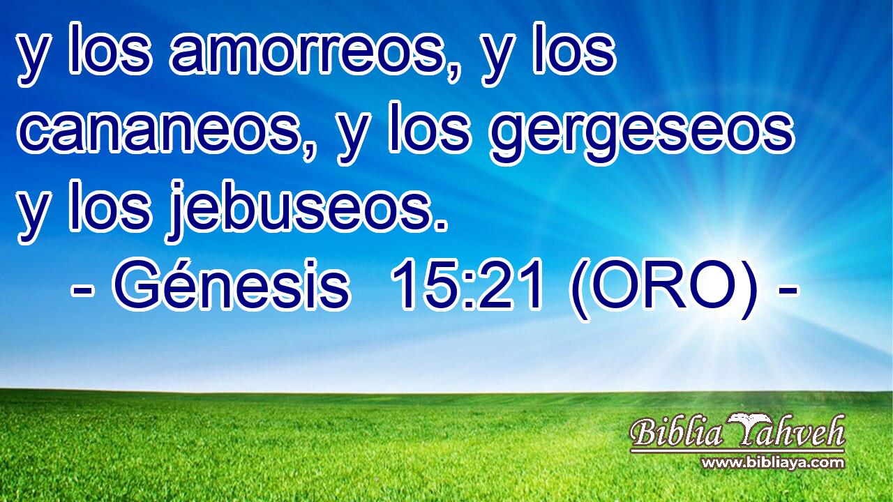 y los amorreos, y los cananeos, y los gergeseos y los jebuseos. 