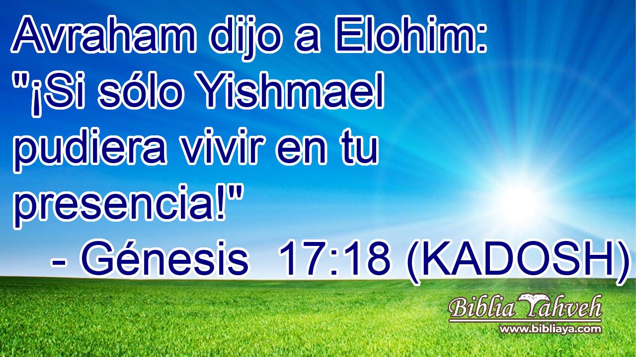  Avraham dijo a Elohim: 