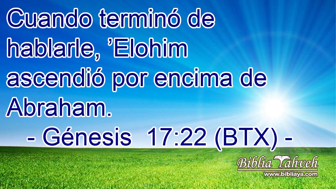 Cuando terminó de hablarle, ’Elohim ascendió por encima de Abraham.