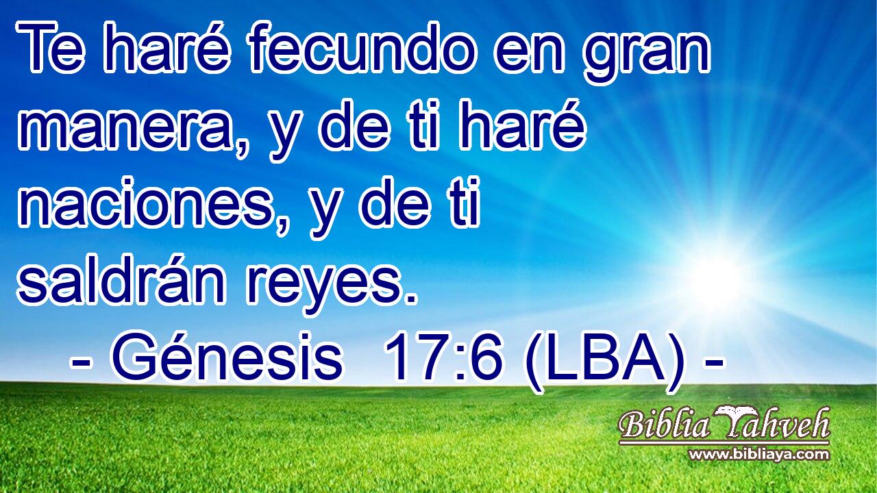 Te haré fecundo en gran manera, y de ti haré naciones, y de ti saldrán reyes.