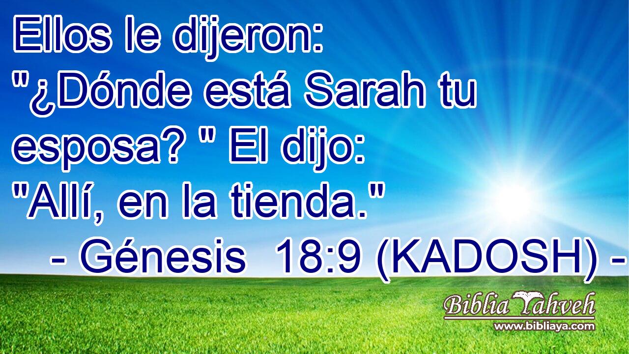  Ellos le dijeron: 