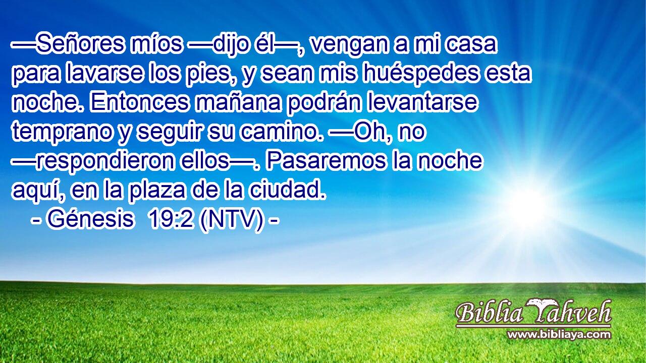 —Señores míos —dijo él—, vengan a mi casa para lavarse los pies, y sean mis huéspedes esta noche. Entonces mañana podrán levantarse temprano y seguir su camino. —Oh, no —respondieron ellos—. Pasaremos la noche aquí, en la plaza de la ciudad.