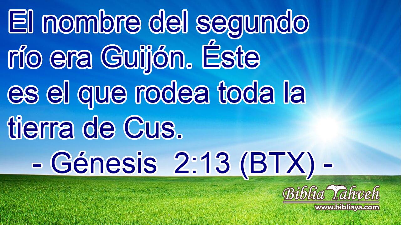 El nombre del segundo río era Guijón. Éste es el que rodea toda la tierra de Cus.