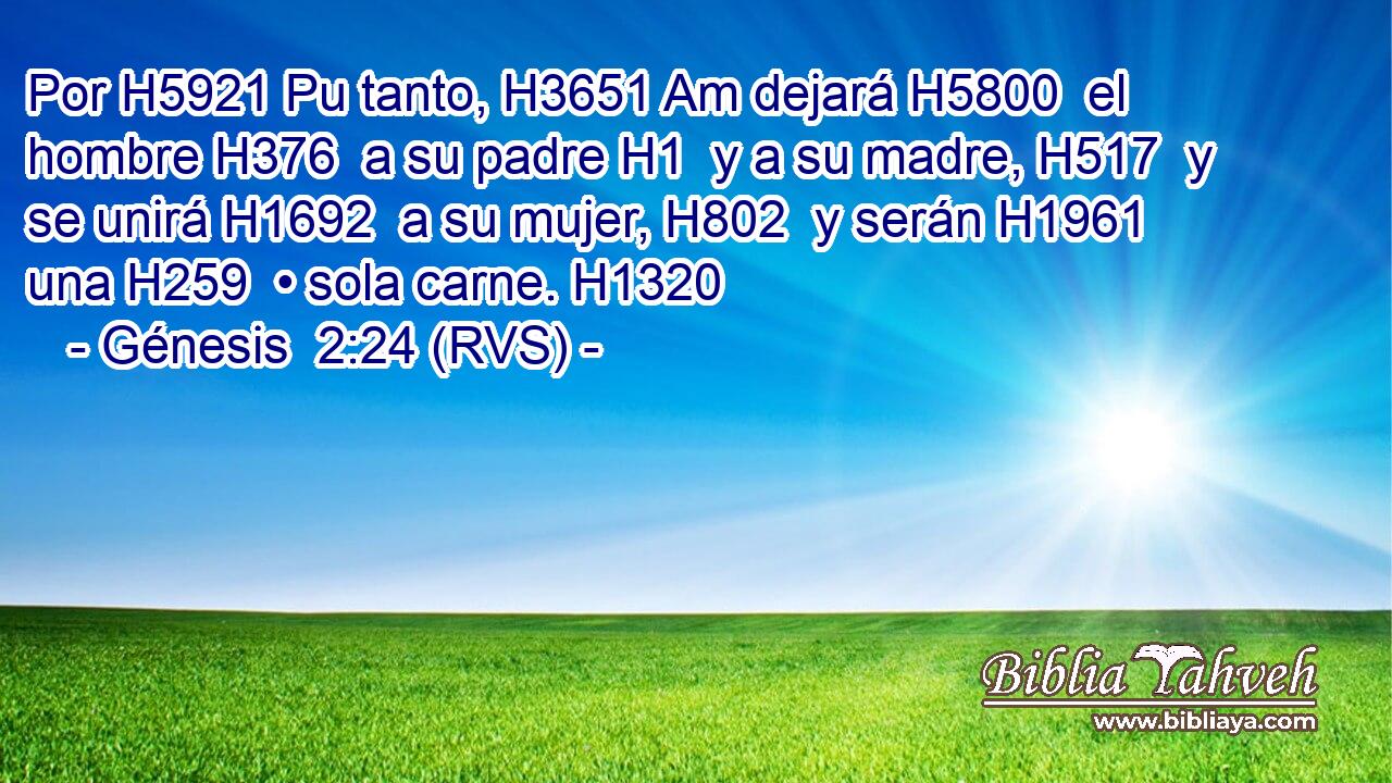 Génesis 2:24 (RVS) - Por H5921 Pu tanto, H3651 Am...