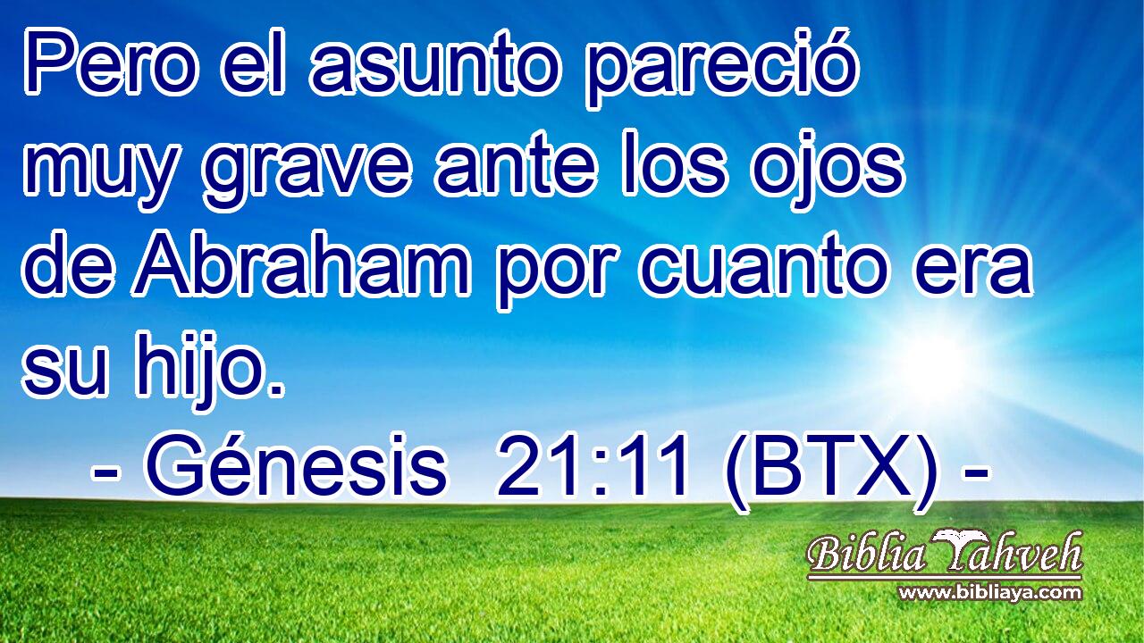 Pero el asunto pareció muy grave ante los ojos de Abraham por cuanto era su hijo.