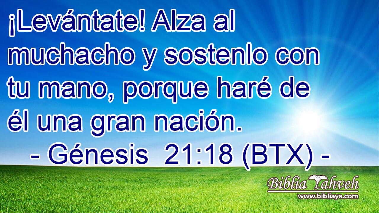 ¡Levántate! Alza al muchacho y sostenlo con tu mano, porque haré de él una gran nación.