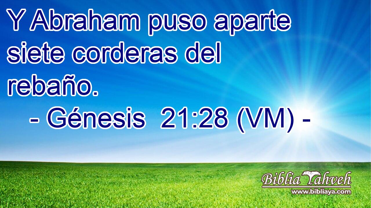  Y Abraham puso aparte siete corderas del rebaño. 