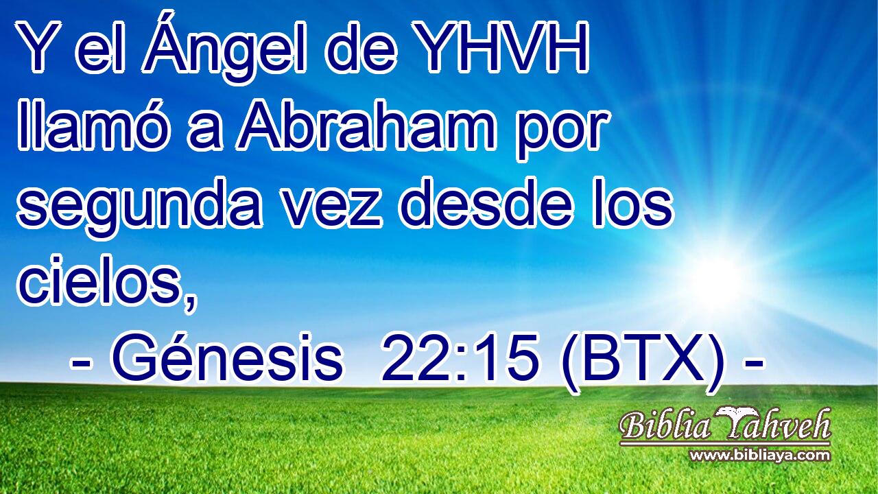 Y el Ángel de YHVH llamó a Abraham por segunda vez desde los cielos,
