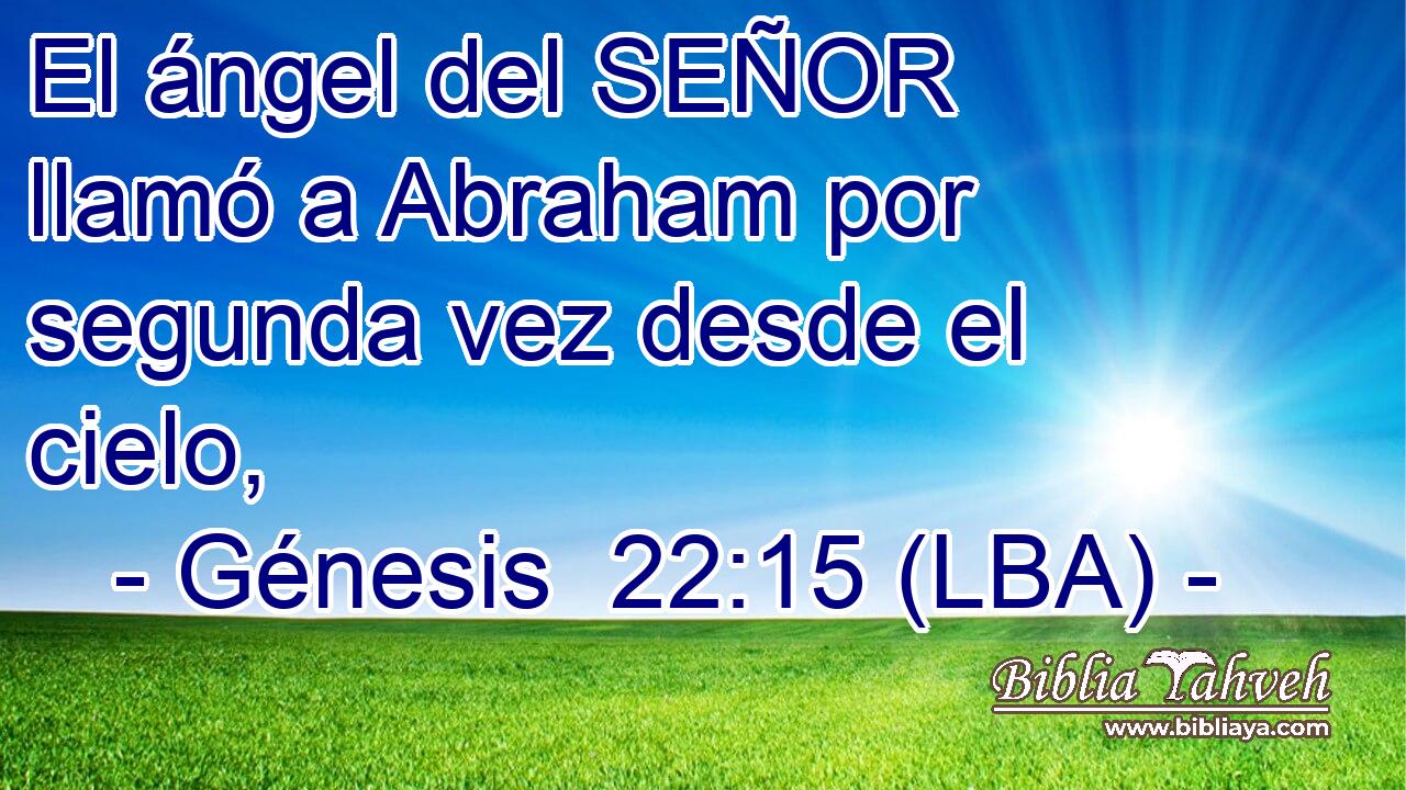 El ángel del SEÑOR llamó a Abraham por segunda vez desde el cielo,