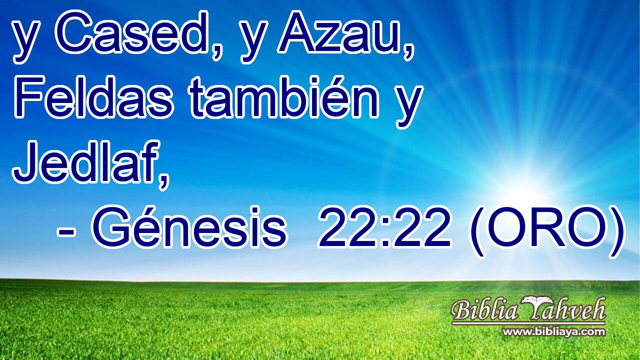  y Cased, y Azau, Feldas también y Jedlaf, 
