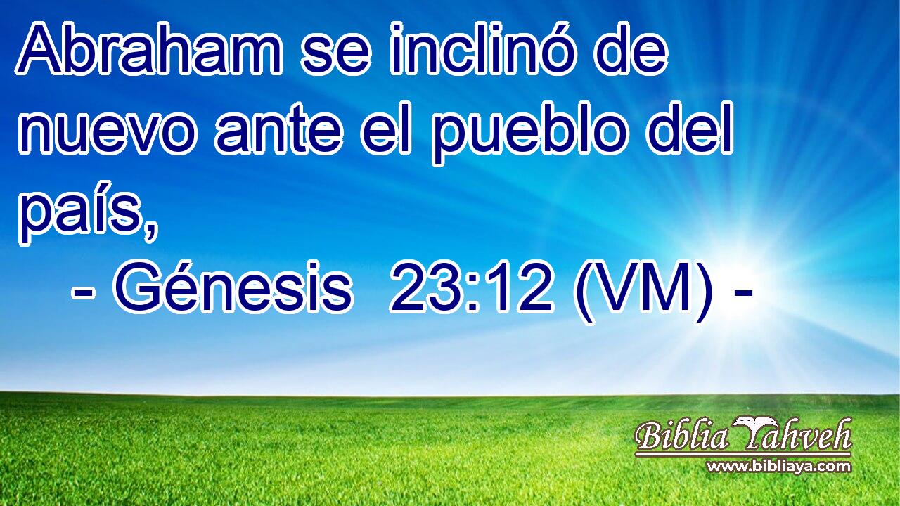 Abraham se inclinó de nuevo ante el pueblo del país, 