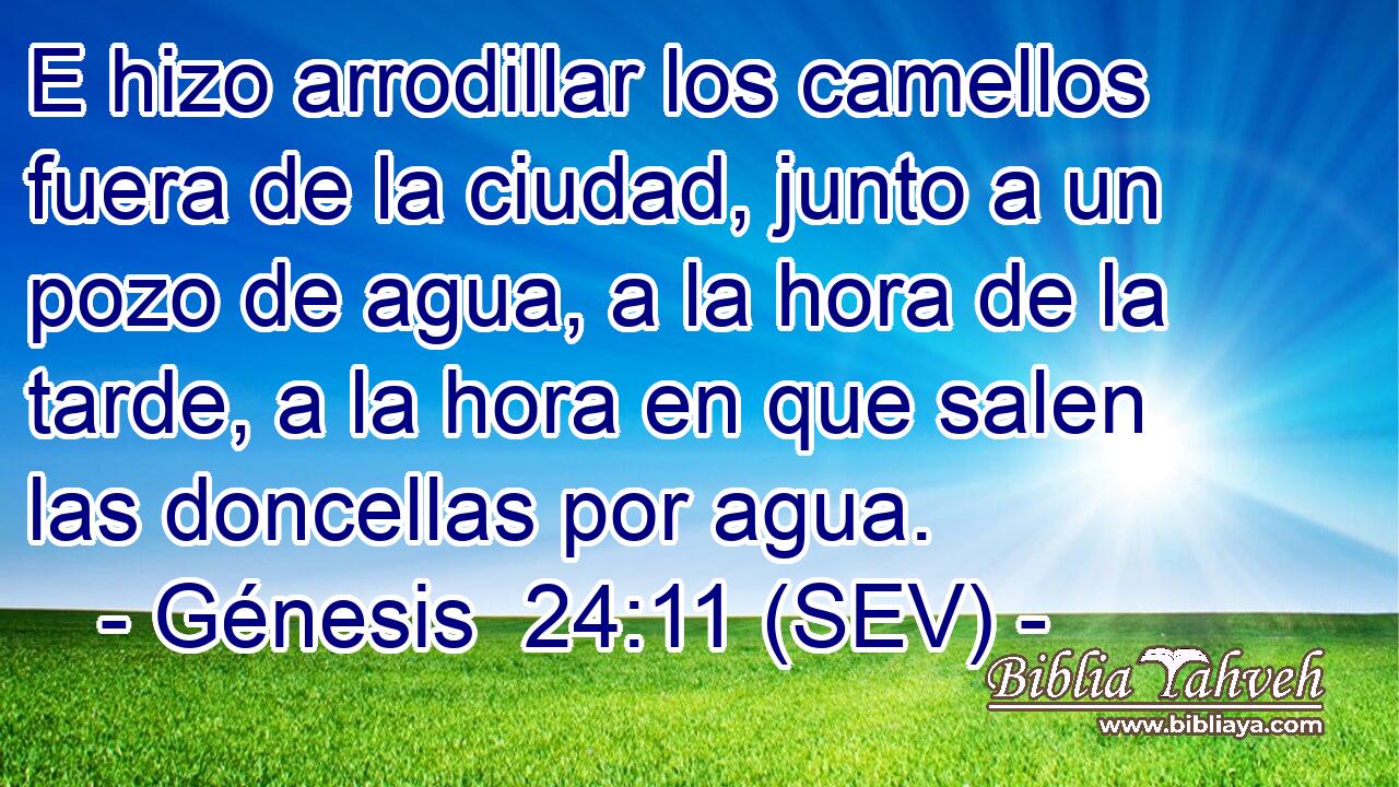 E hizo arrodillar los camellos fuera de la ciudad, junto a un pozo de agua, a la hora de la tarde, a la hora en que salen las doncellas por agua.