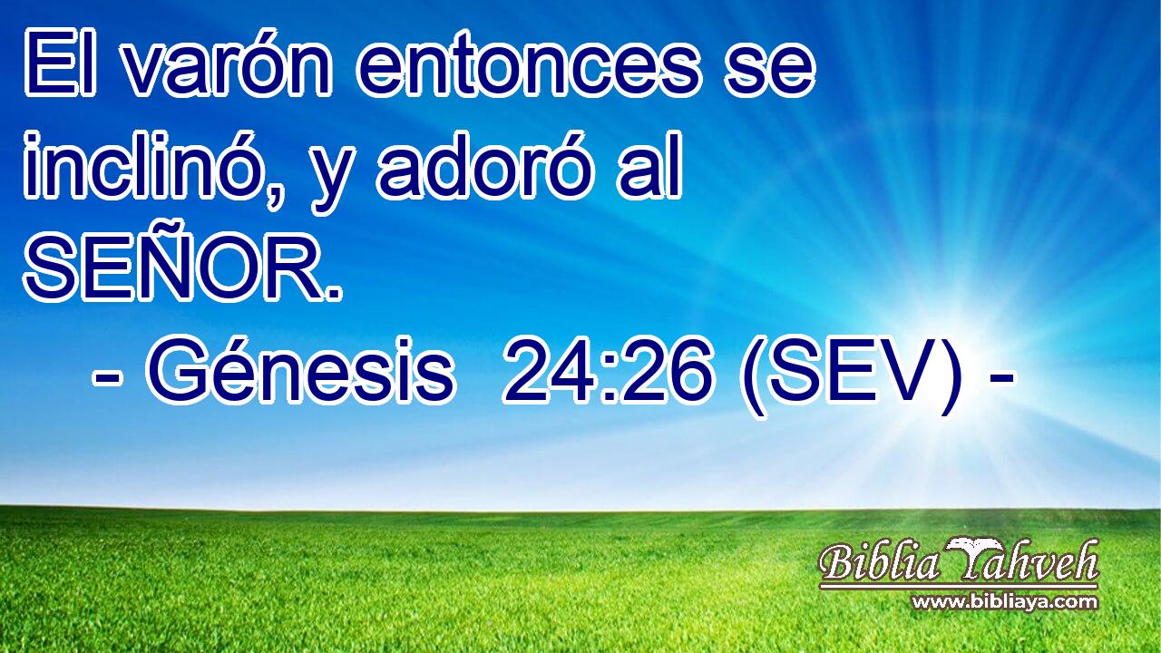 El varón entonces se inclinó, y adoró al SEÑOR.