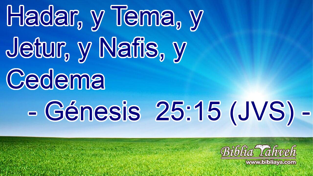 Hadar, y Tema, y Jetur, y Nafis, y Cedema