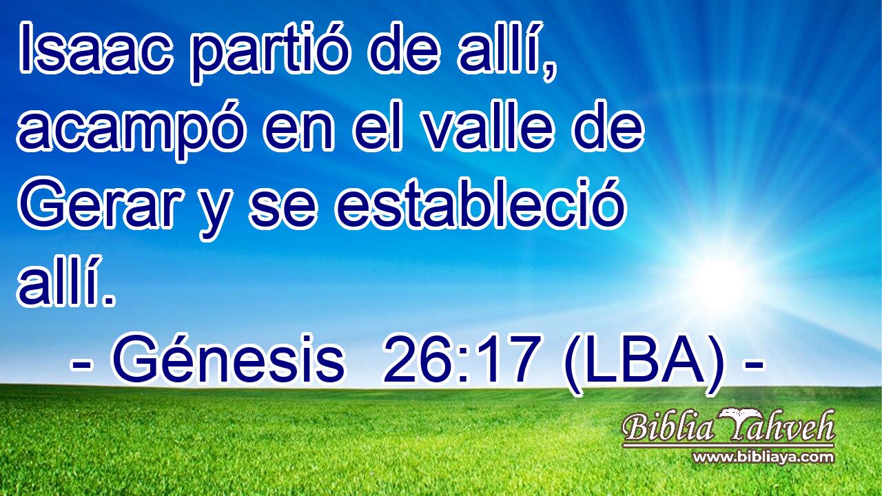 Isaac partió de allí, acampó en el valle de Gerar y se estableció allí.