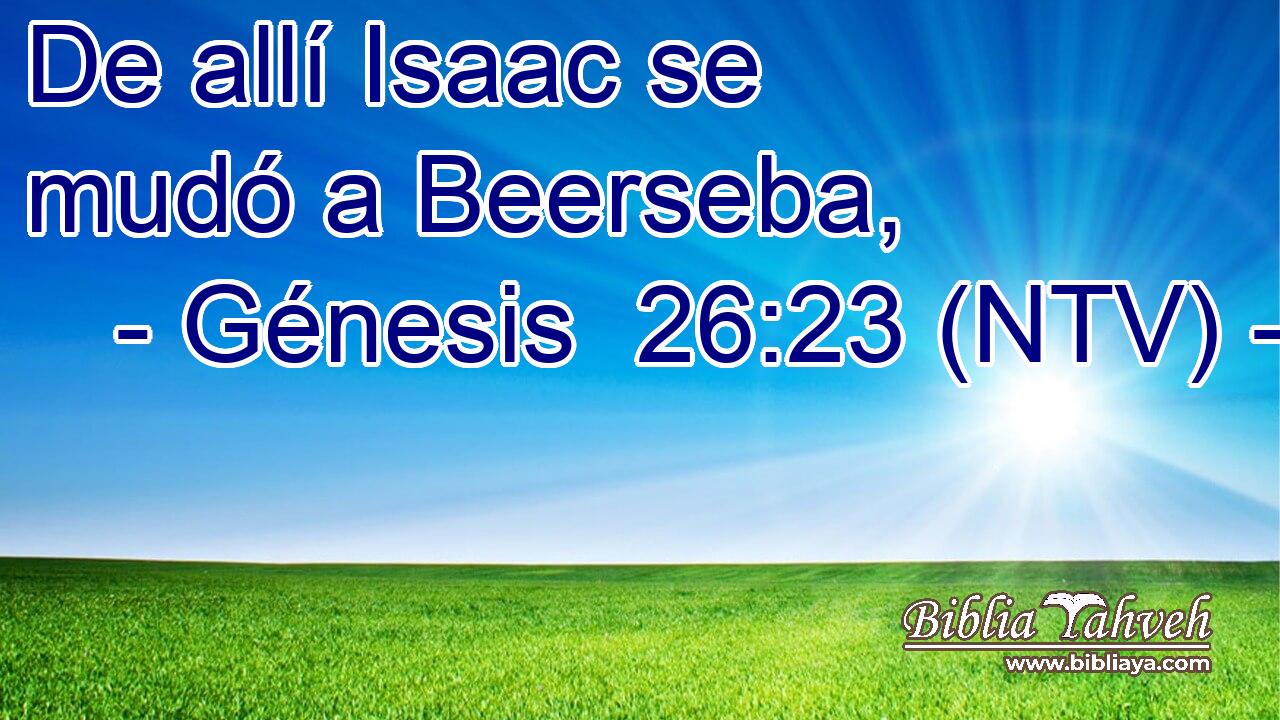 De allí Isaac se mudó a Beerseba,