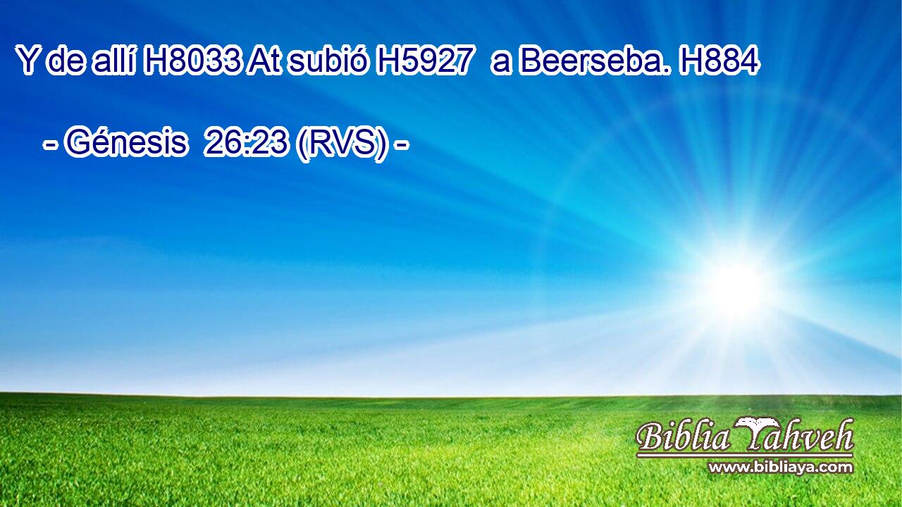 Y de allí H8033 At subió H5927  a Beerseba. H884  