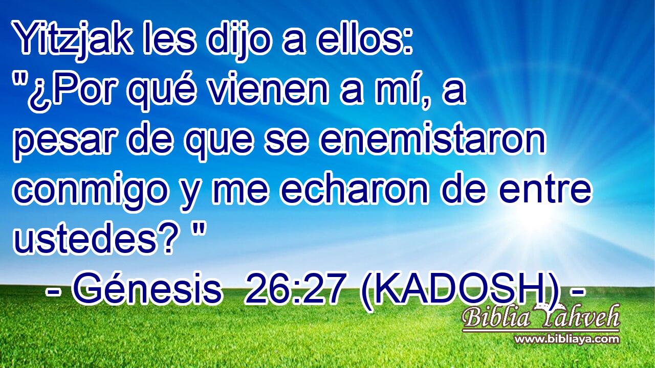 Yitzjak les dijo a ellos: 
